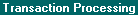 Topic: Transaction Processing