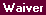 Topic: Assessment Waiver