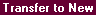 Topic: Transfer to New Asset