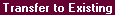 Topic: Transfer to Exising Asset