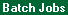 Topic: EOP Batch Jobs