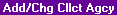 Topic: Add/Change Collection Agency