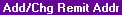 Topic: Add/Change Remittance Address