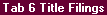 Screens: Application Asset Tab 6 - UCC/Title Filings